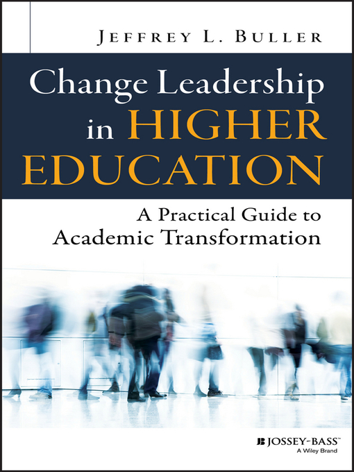 Title details for Change Leadership in Higher Education by Jeffrey L. Buller - Available